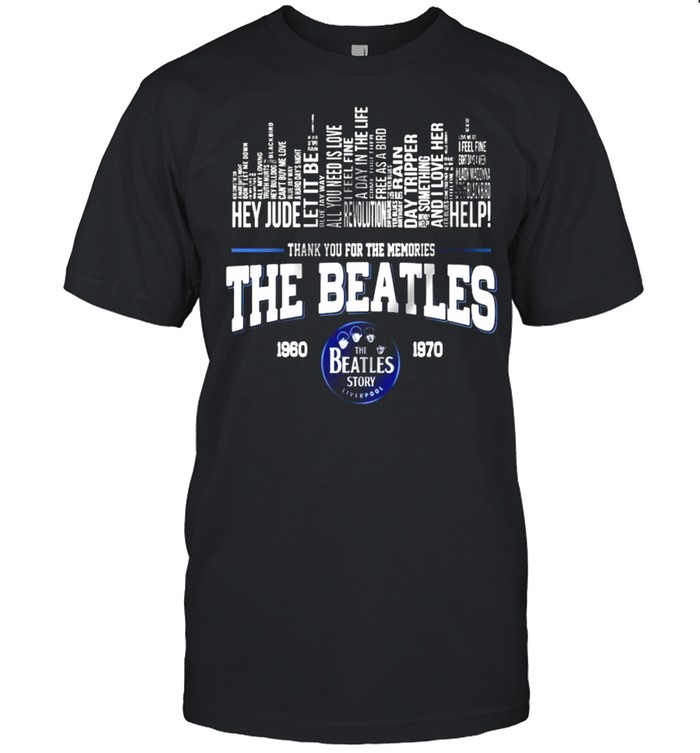 The beatles 1960 1970 thank you for the memories shirt