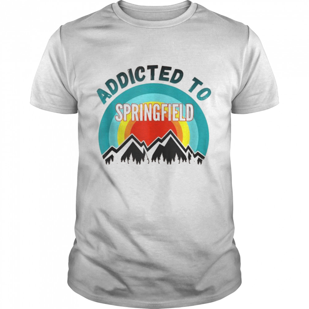 Addicted to Springfield Shirt