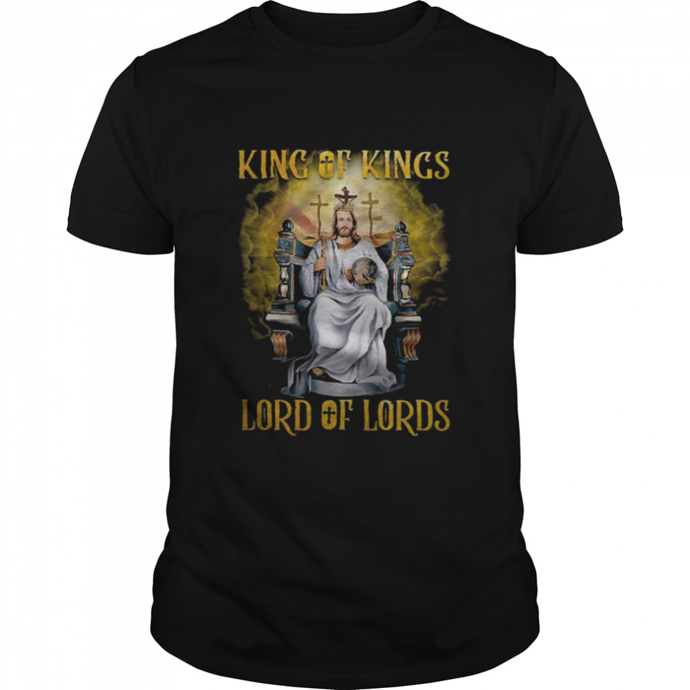 Jesus King of Kings Lord of Lords shirt