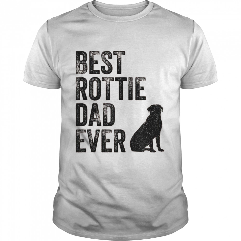Retro Best Rottie Dad Ever Rottweiler Daddy Dog Owner Shirt