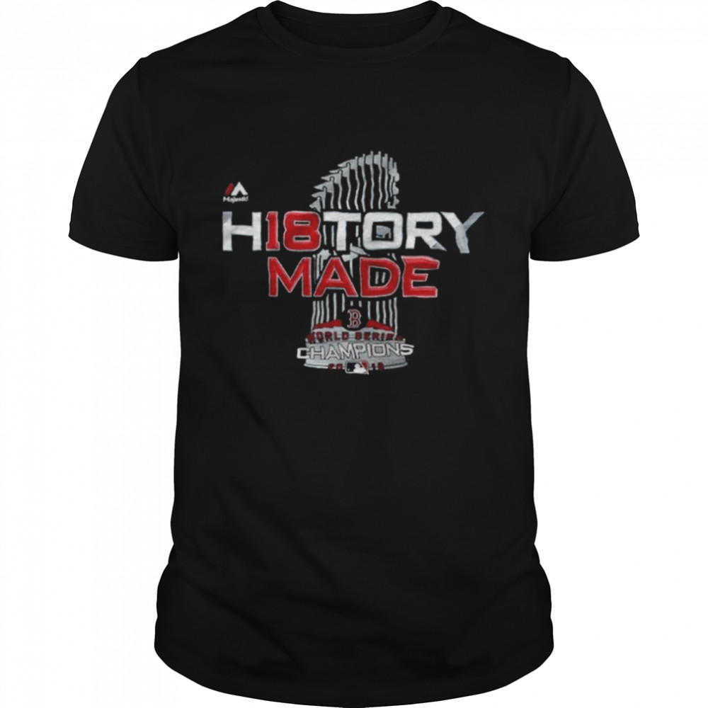 Boston Red Sox 2018 World Series History Made shirt