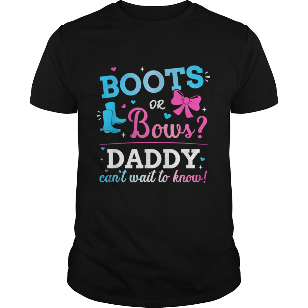 Gender reveal boots or bows daddy matching baby party T-Shirt