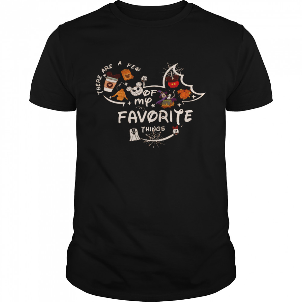 Mickey There are a few of my favorite things shirt