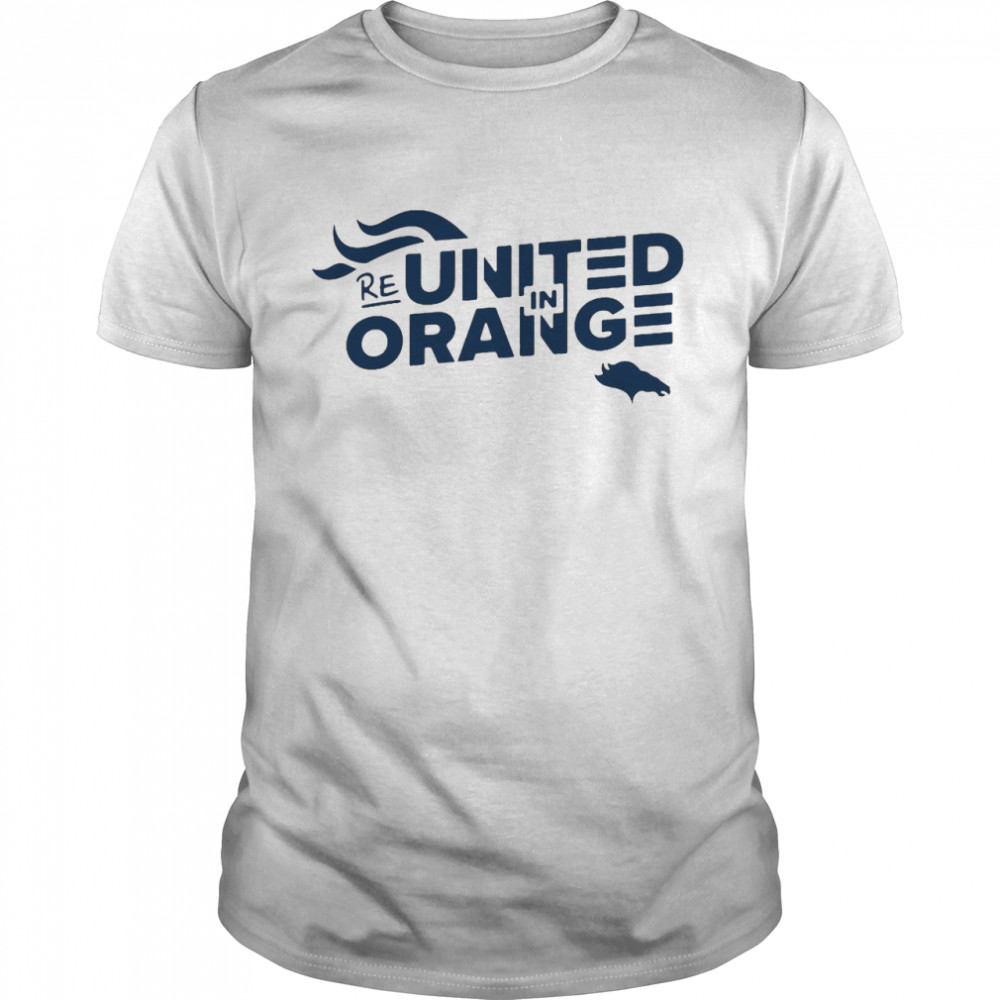 Denver Broncos Re United In Orange T-shirt