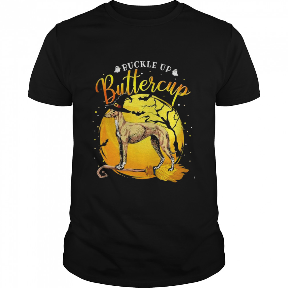 Greyhound Dog buckle up buttercup Halloween shirt