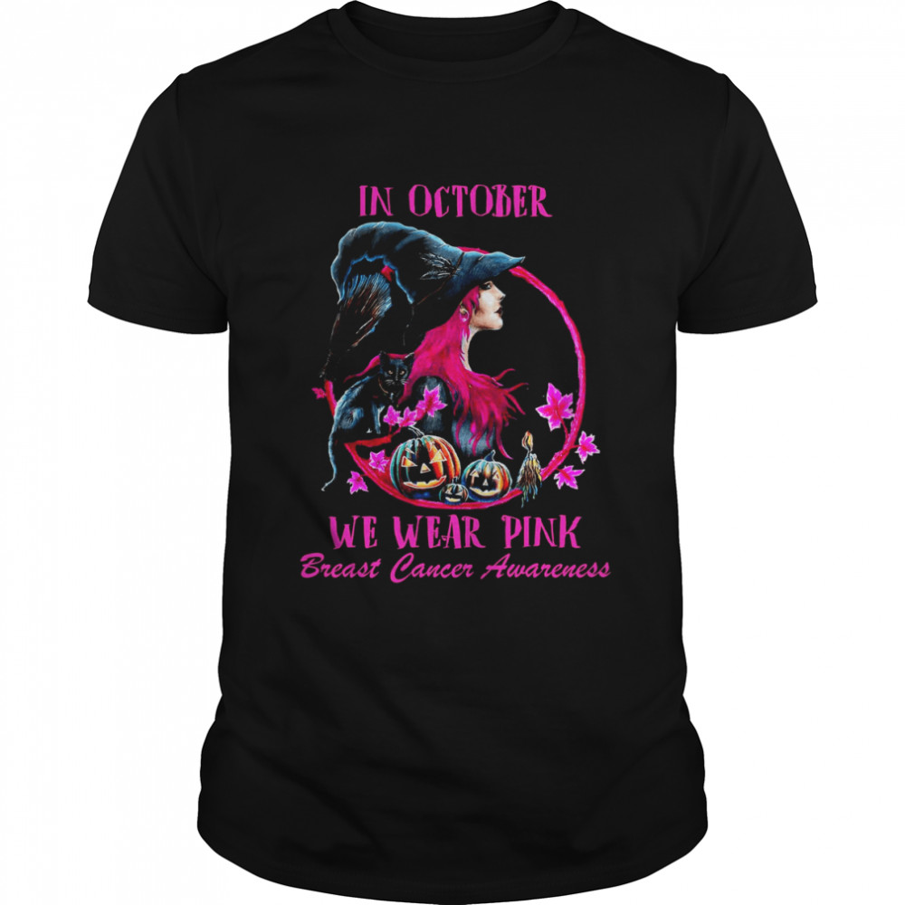 In october we wear pink breast cancer awareness shirt
