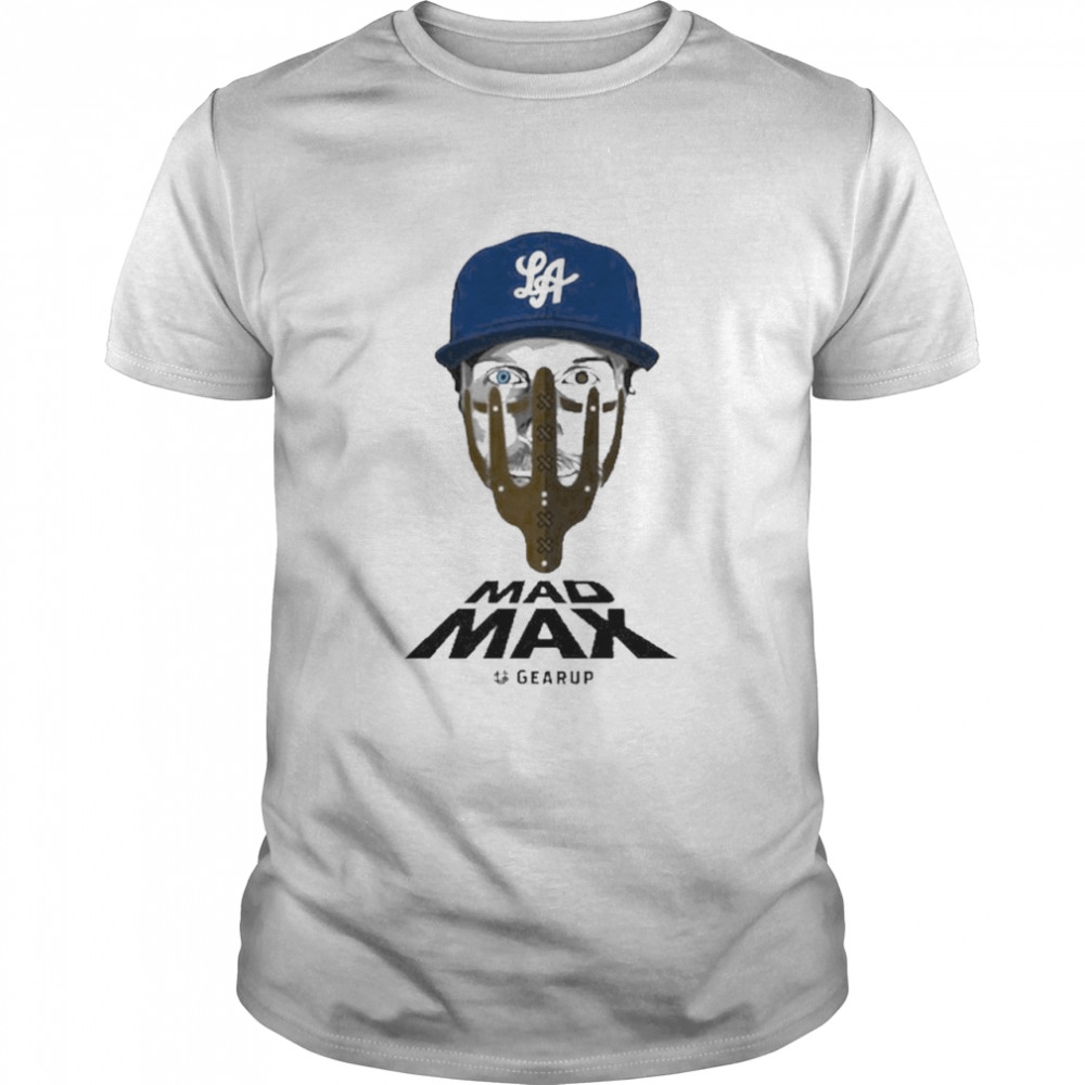 Mad Max Scherzer Los Angeles Dodgers 2021 Shirt