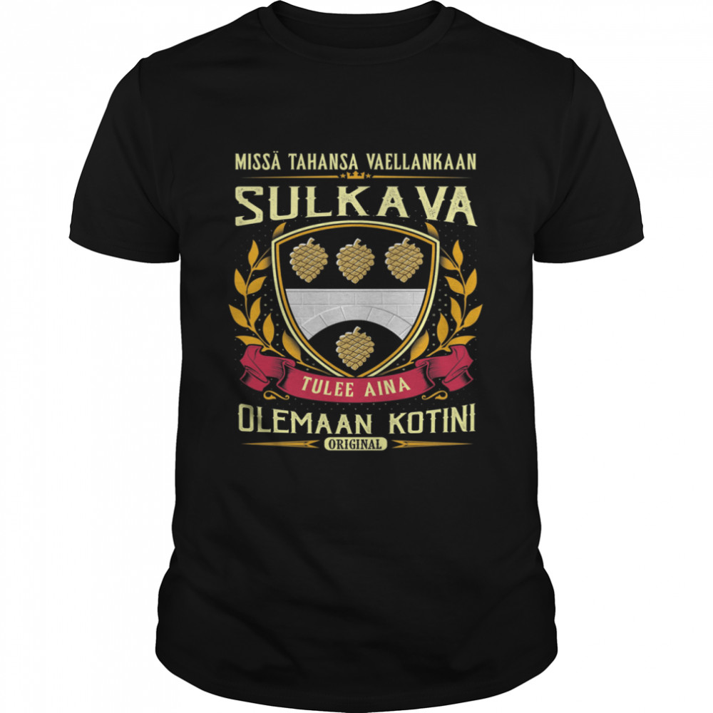 Missä Tahansa Vaellankaan Sulkava Tulee Aina Olemaan Kotini Original T-Shirt