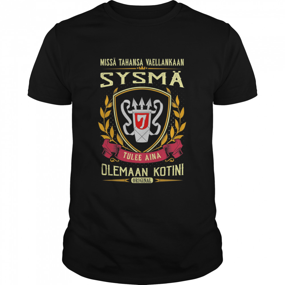 Missä Tahansa Vaellankaan Sysmä Tulee Aina Olemaan Kotini Original T-Shirt