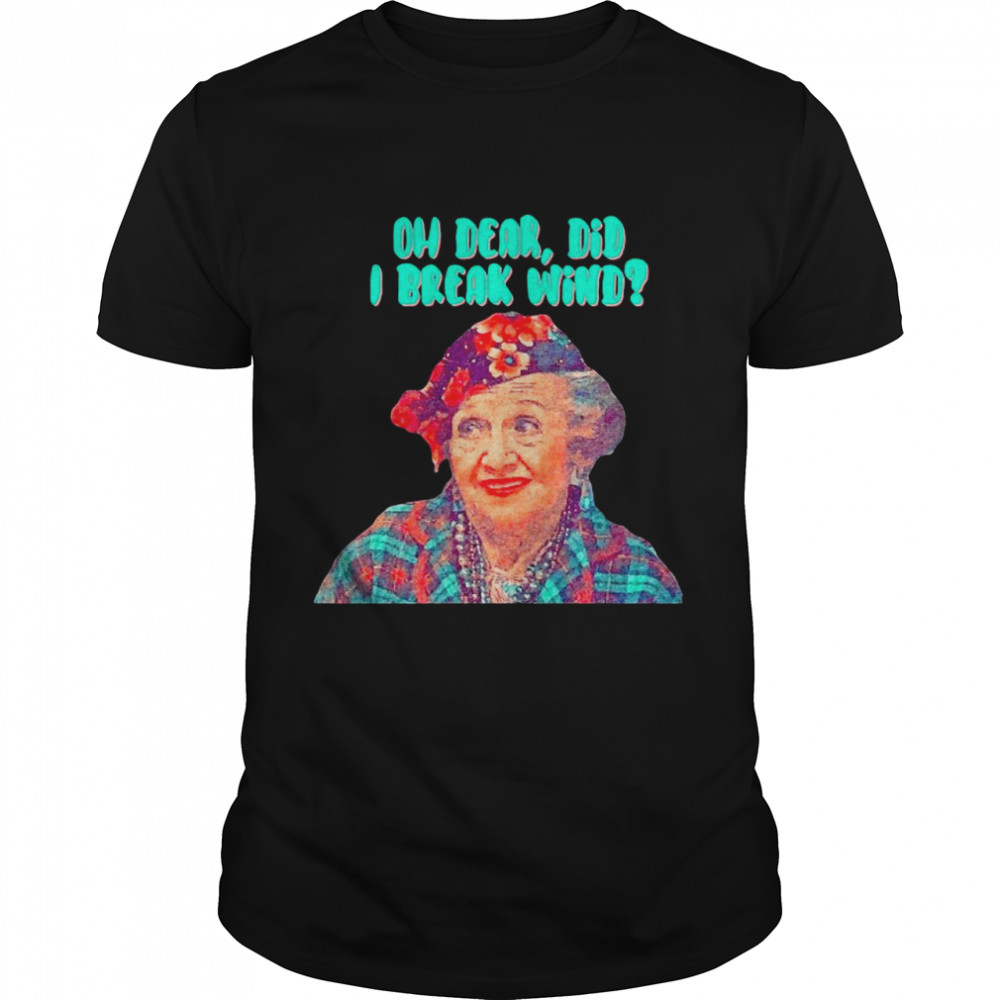 Aunt Bethany Oh Dear Did I Break Wind Christmas Vacation Shirt