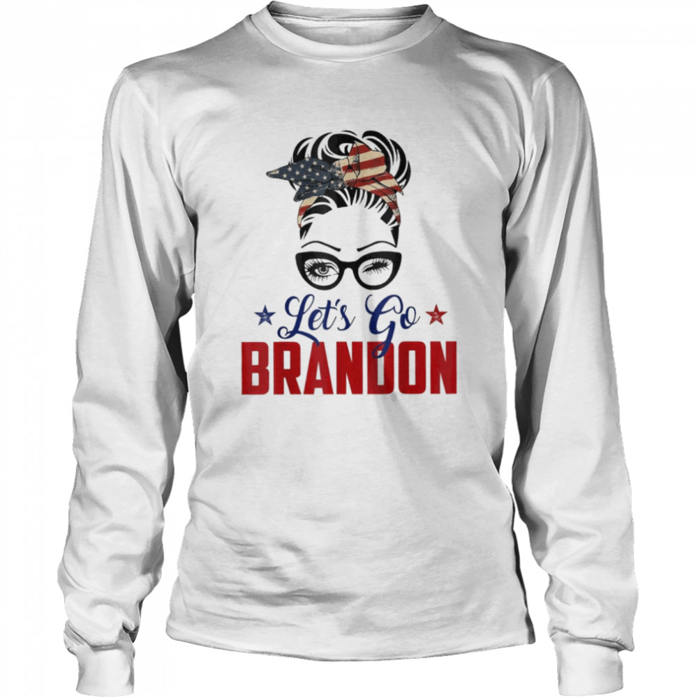 Messy bun bleached american flag lets go brandon shirt Long Sleeved T-shirt