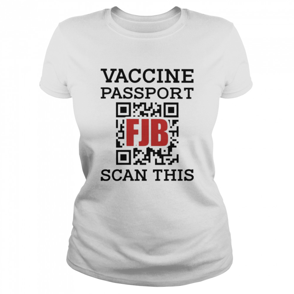 Official Vaccine Passport FJB Scan This 2021  Classic Women's T-shirt