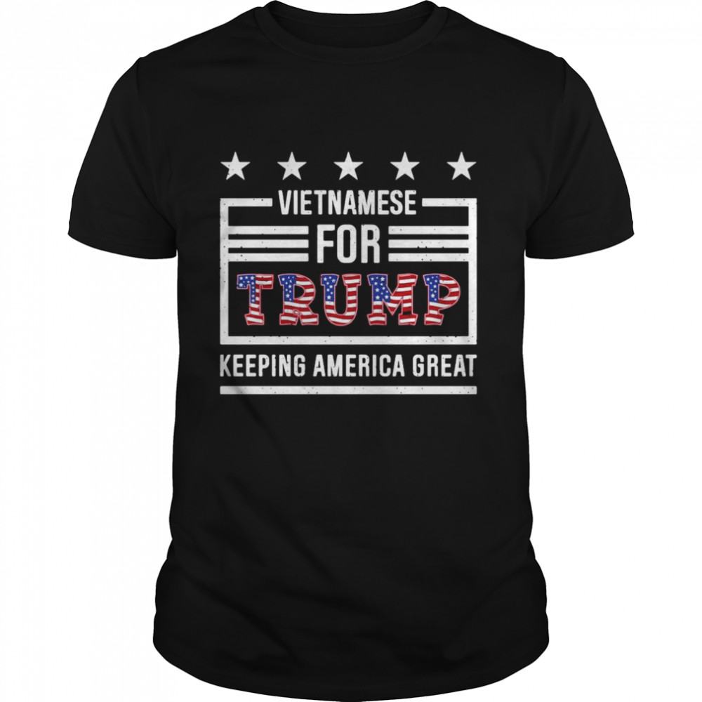 2024 Reelection Trump Vietnamese For Trump Conservative Shirt