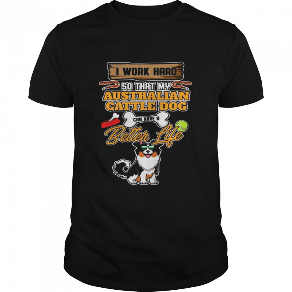 Australian Cattle Dog Lover I Dog I Blue Heeler Shirt