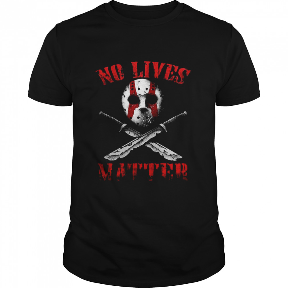 Jason Voorhees No Lives Matter Halloween Shirt