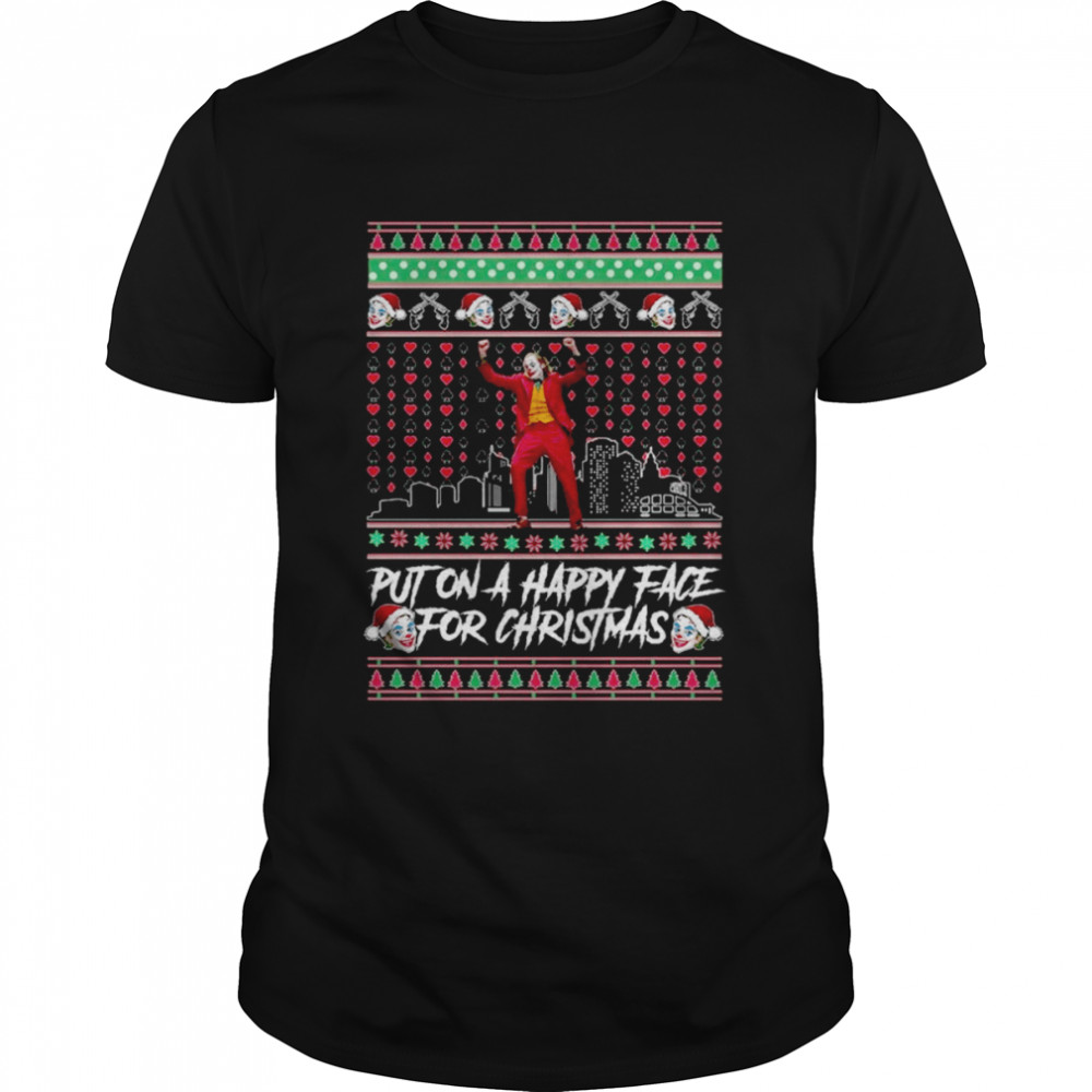 Jokers Put On a Happy Face For Christmas Ugly shirt