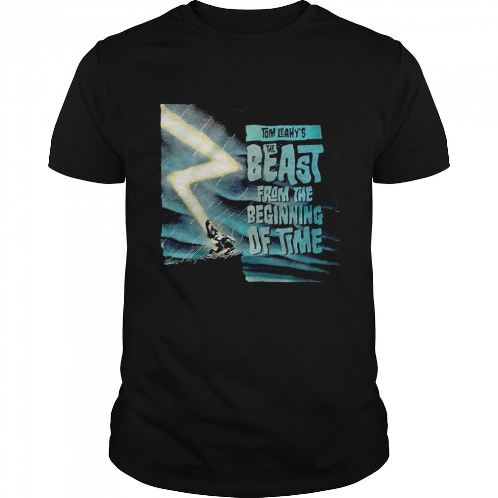 Tom Leahy’s The Beast from The Beginning of Time shirt