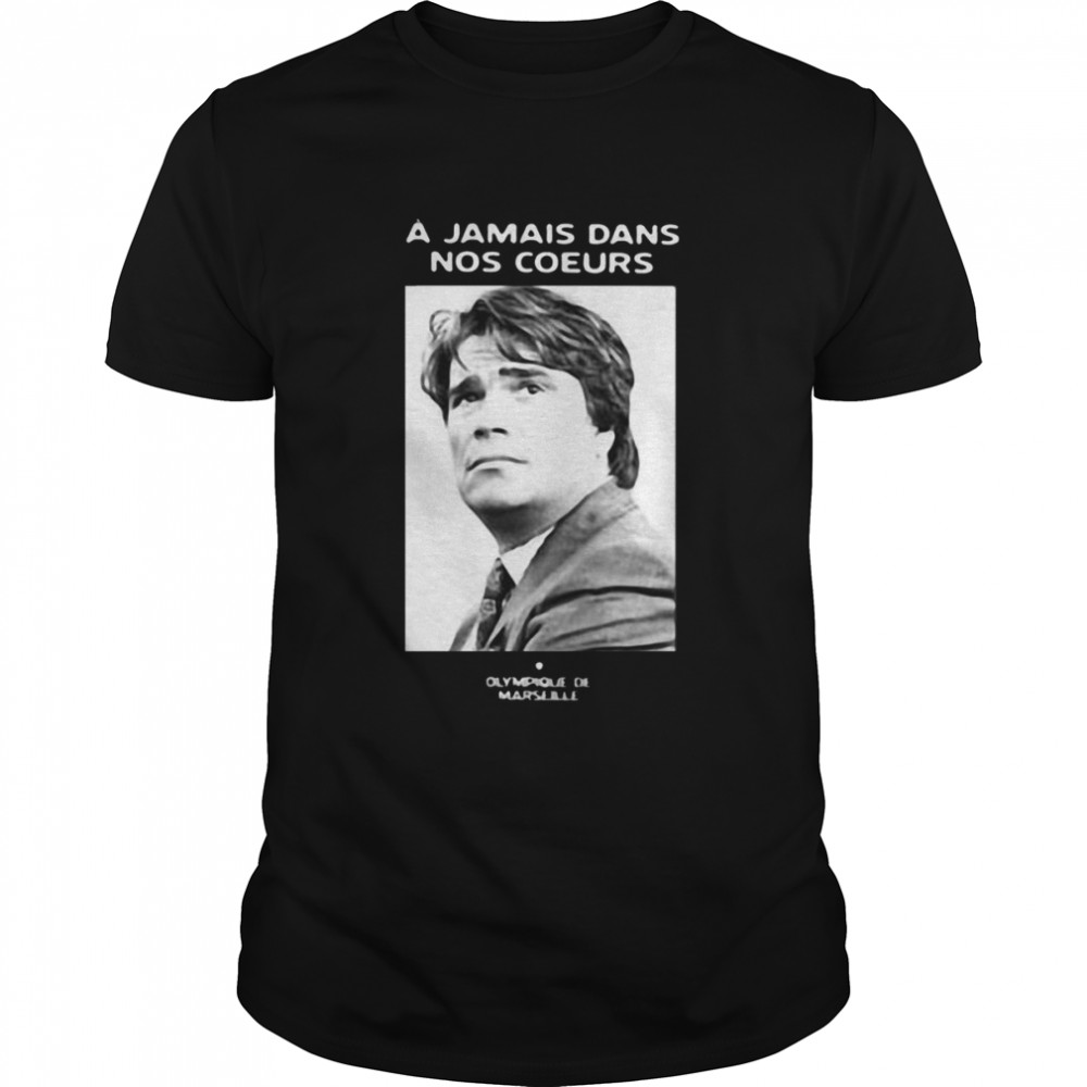 A Jamais Dans Nos Coeurs Shirt