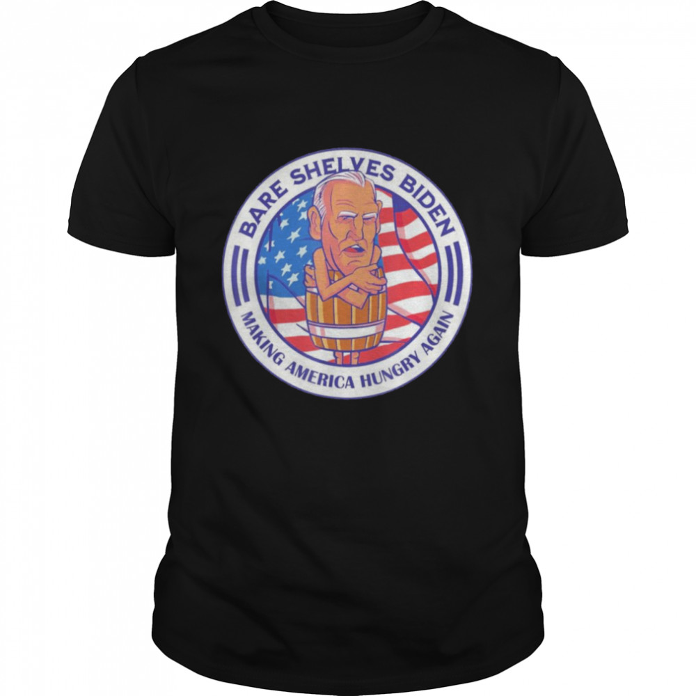 Bare Shelves Christmas Barrel Meme Making America Hungry Again Shirt