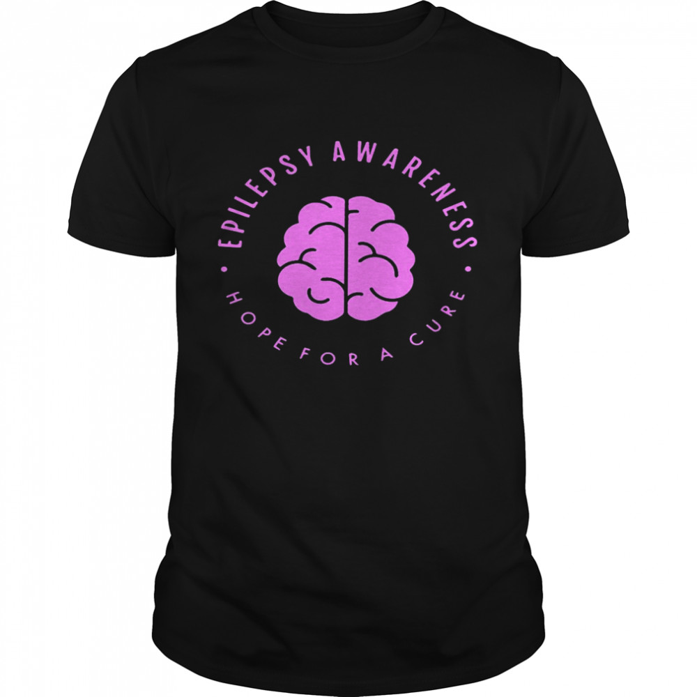 Epilepsy awareness hope for a cure shirt My brain waves are so powerful doctors study them shirt