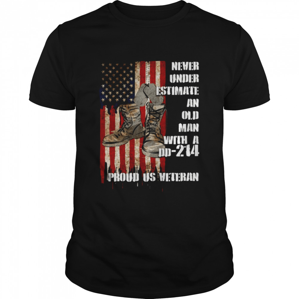 Never underestimate an old man with a dd 214 proud us veteran shirt