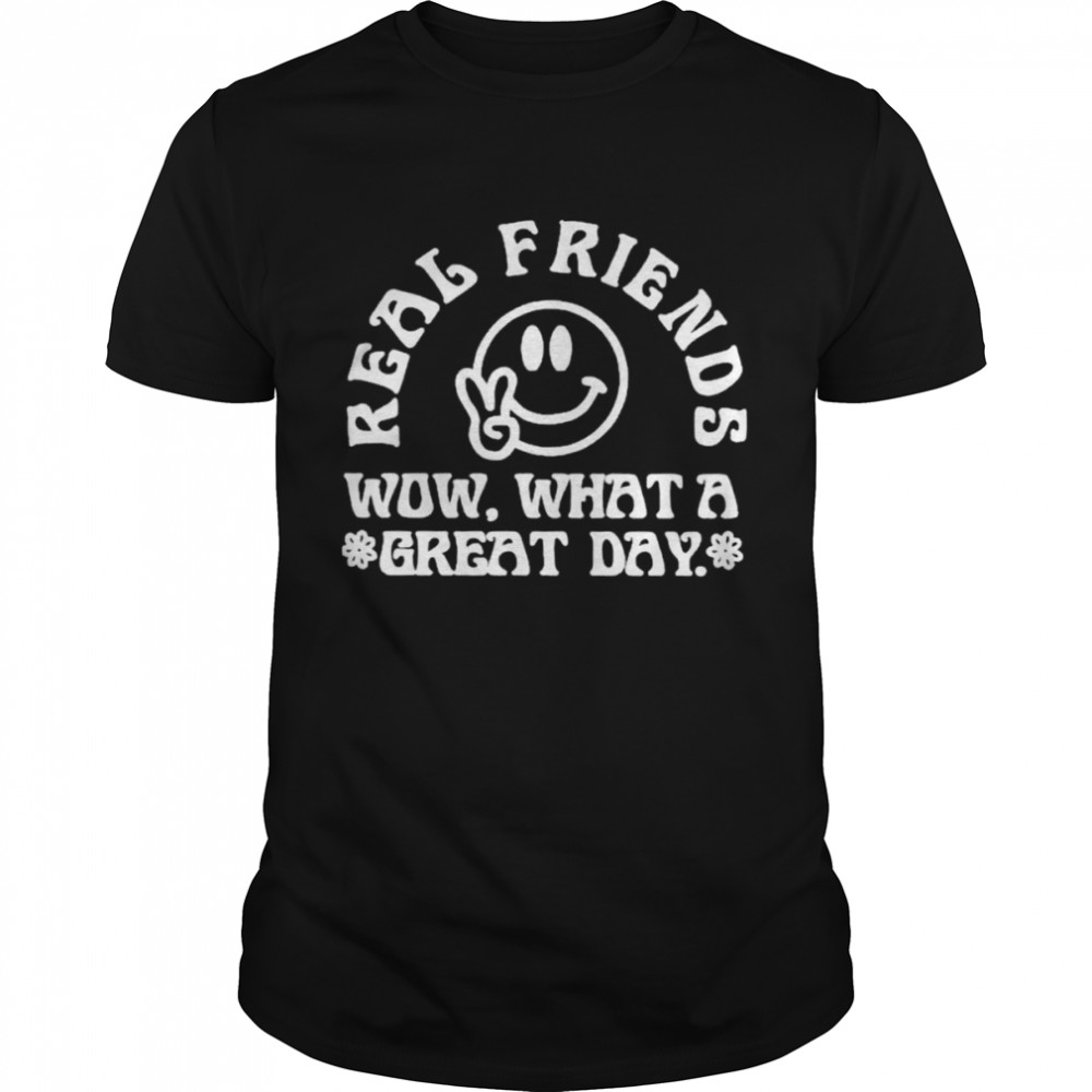 real Friends Merch Real Friends Wow What A Great Day shirt