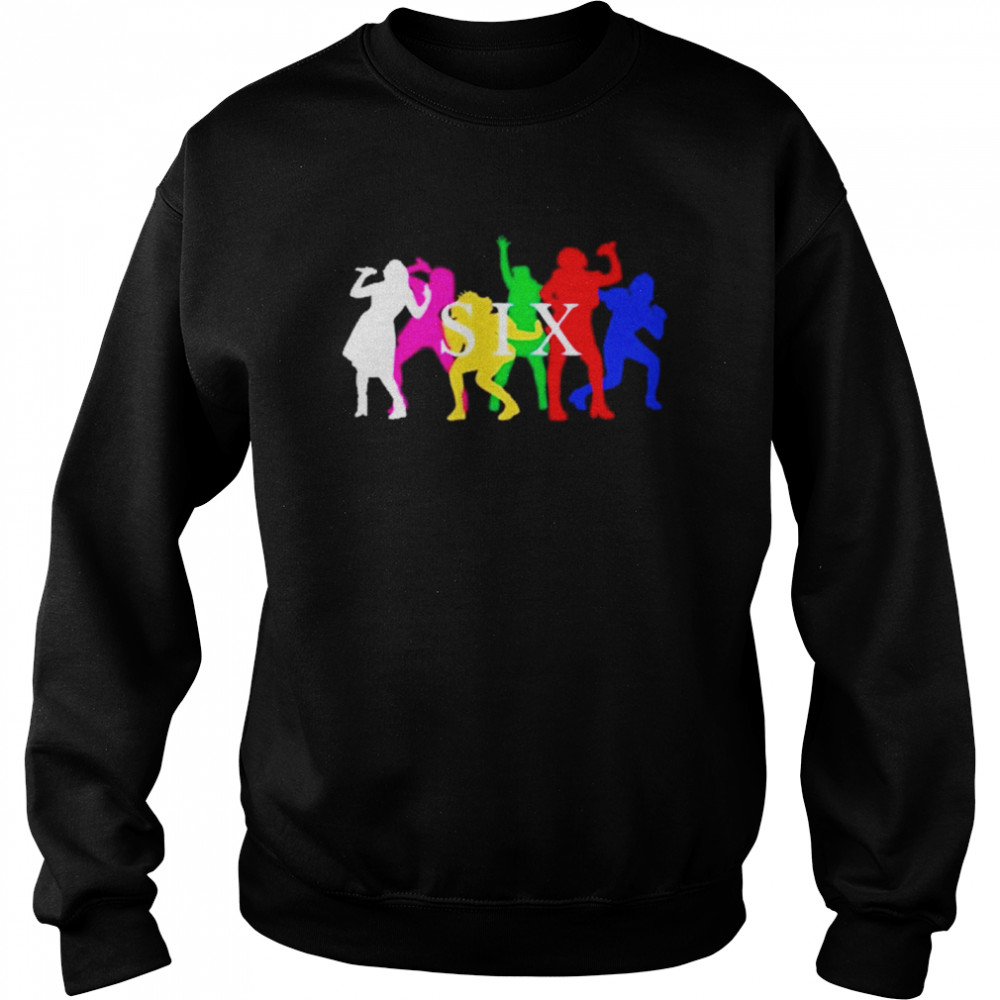 Six The Musical Queens  Unisex Sweatshirt