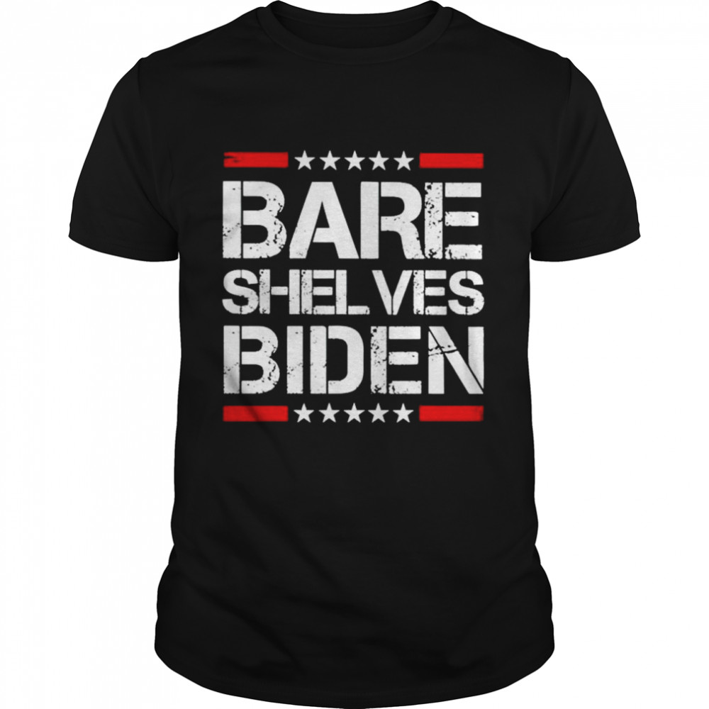 Top bare shelves Biden president shirt