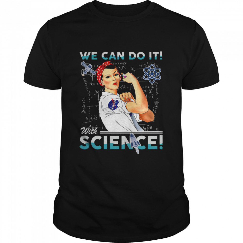 We can do it with science teacher shirt
