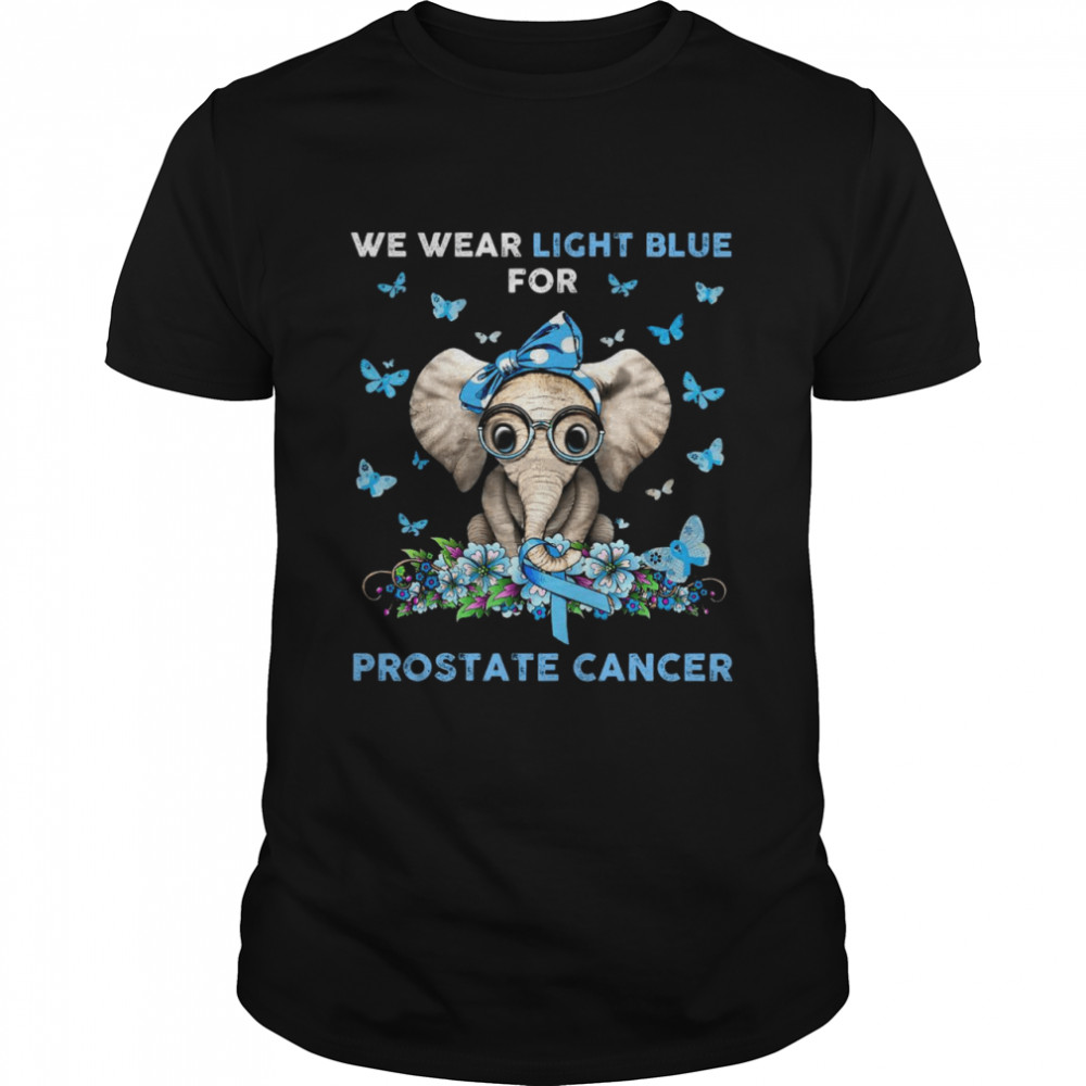 Elephant We Wear Light Blue For Prostate Cancer Shirt