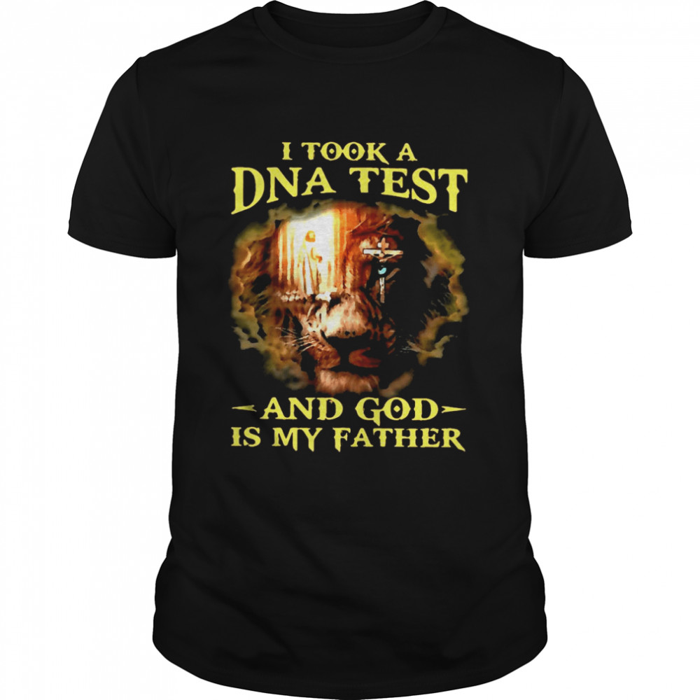 Jesus Lion I Took A Dna Test And God Is My Father T-shirt