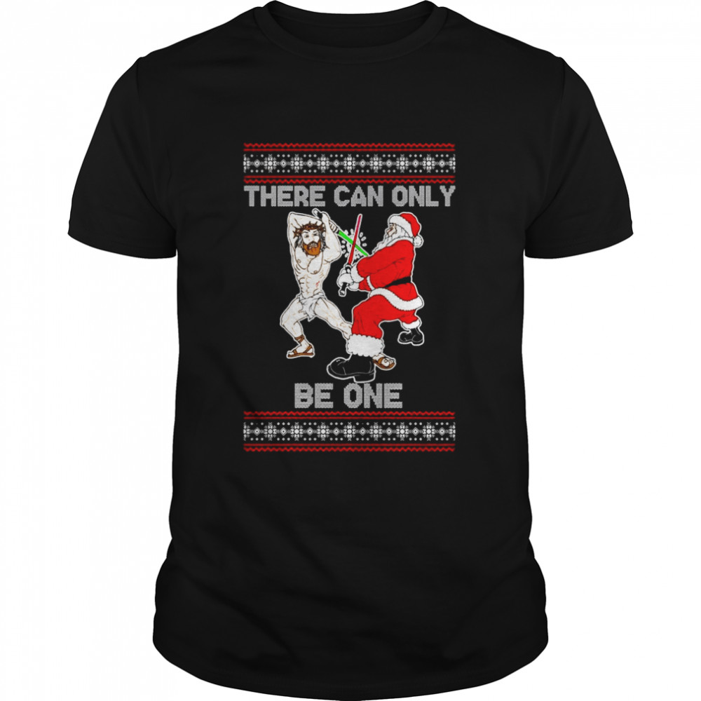 Jesus vs Santa There Can Only Be One Christmas shirt