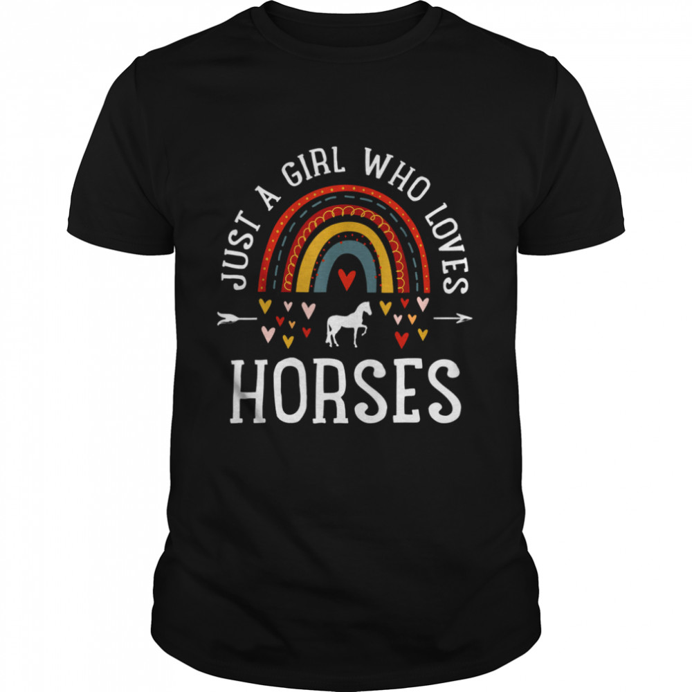 Just A Girl Who Loves Horses Shirt