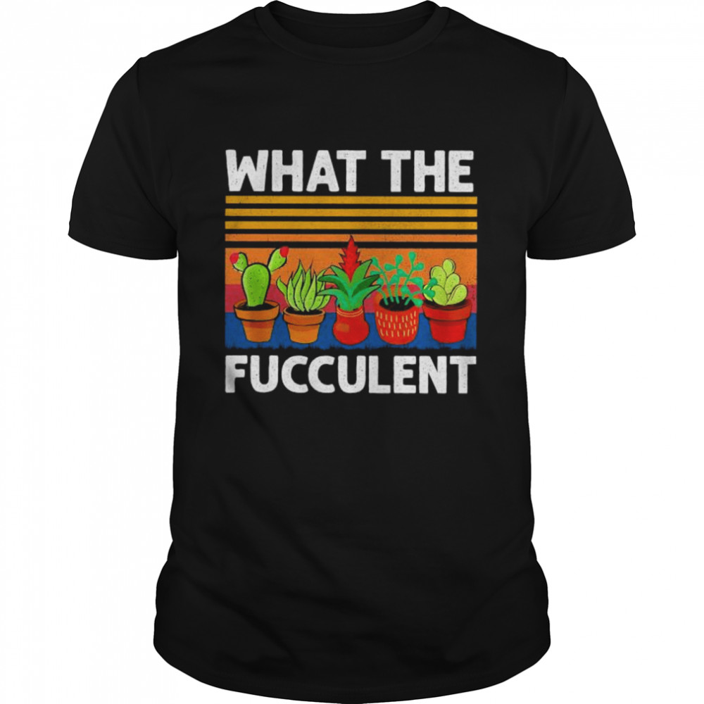 What The Fucculent Vintage  Classic Men's T-shirt