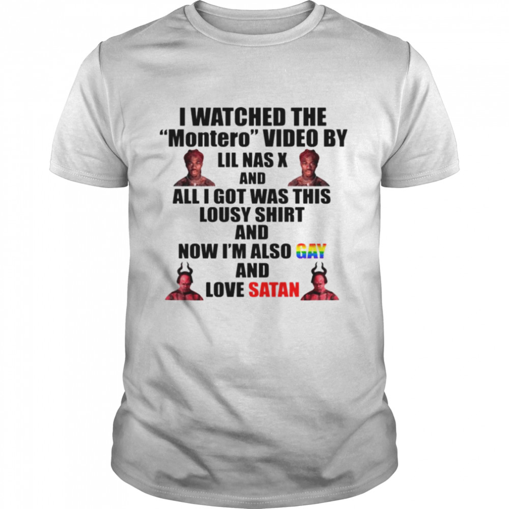 I watched the montero video and now I’m also gay and love satan T-shirt