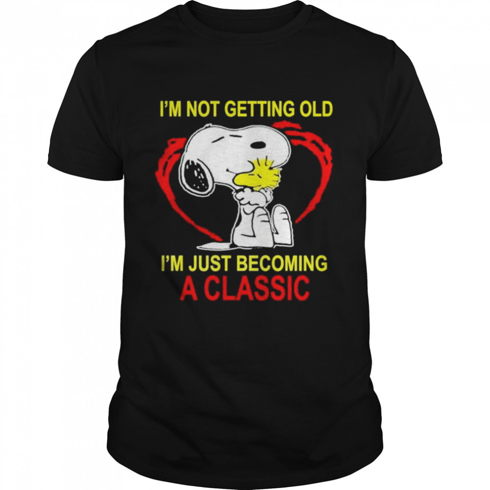 Nice snoopy and Woodstock I’m not getting old I’m just becoming a classic shirt