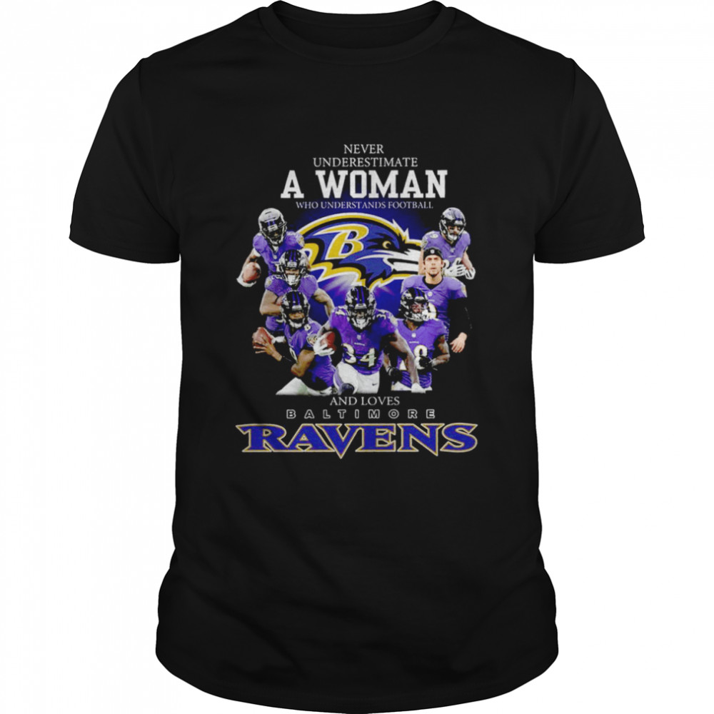 Official 2021 Never underestimate a Woman who understands football and loves Baltimore Ravens shirt