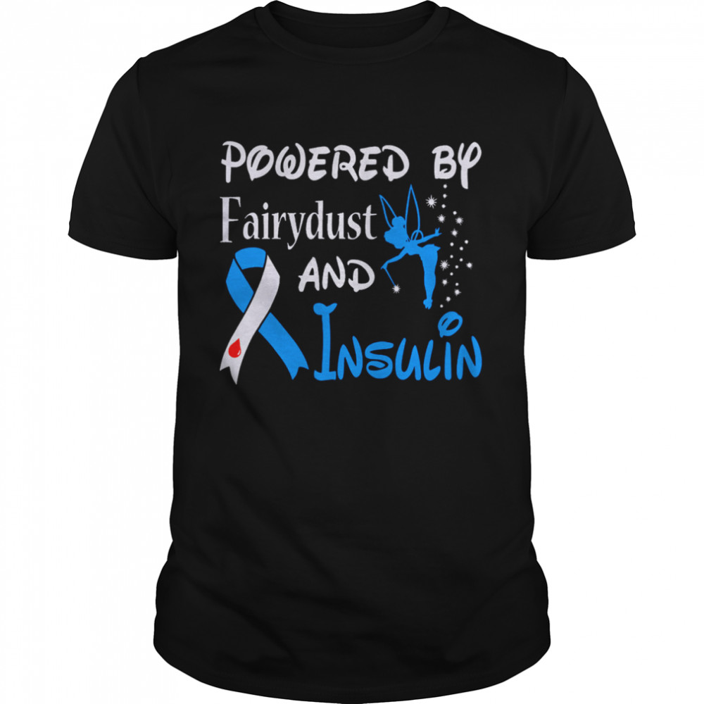 Powered By Fairydust And Insulin Diabetes Awareness Shirt