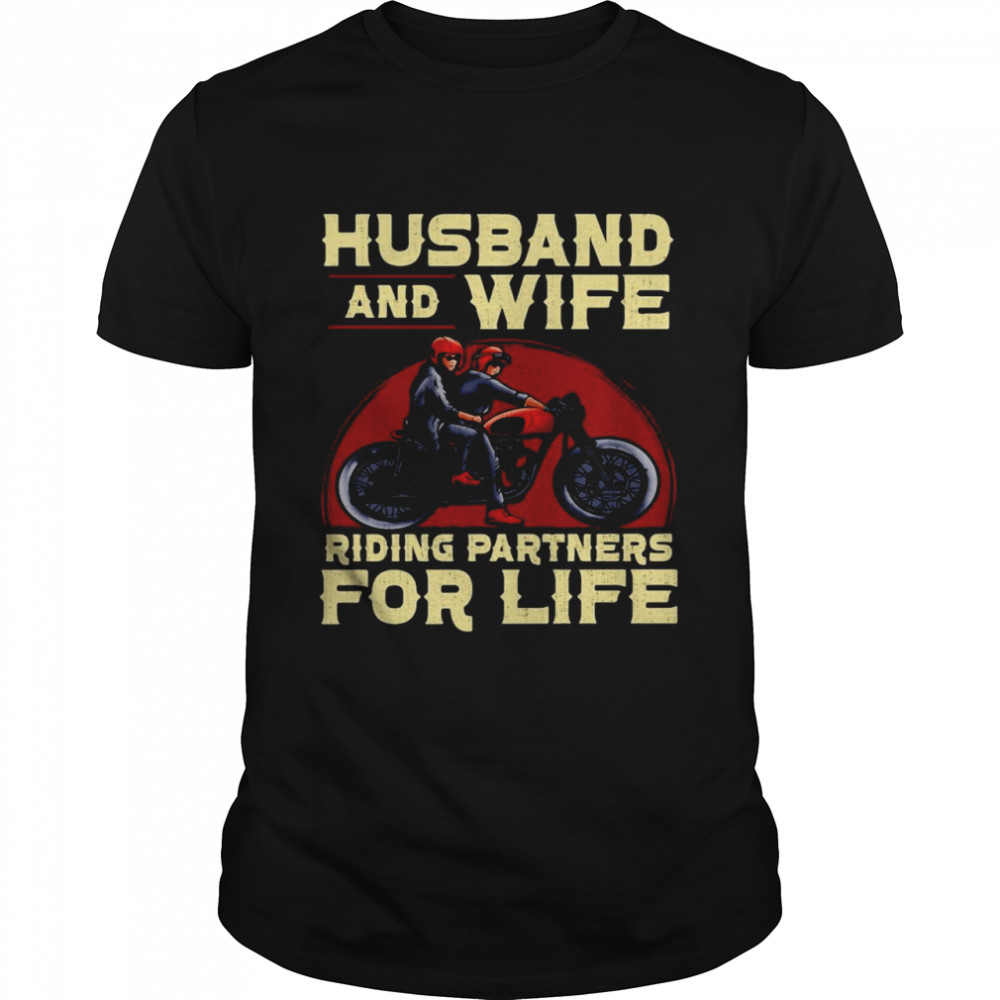 Biker Couple Husband And Wife Riding Partners For Life Motorcycle T-shirt