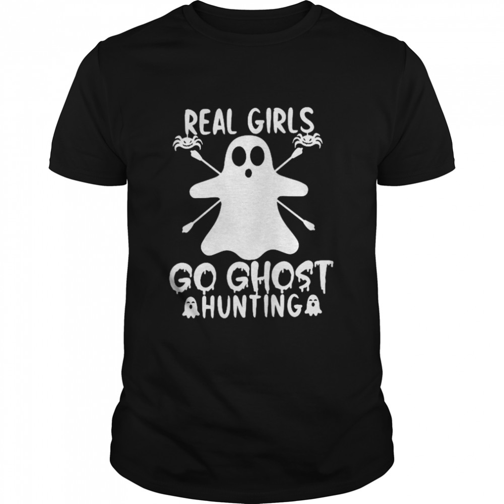 Boo real girls go ghost hunting shirt