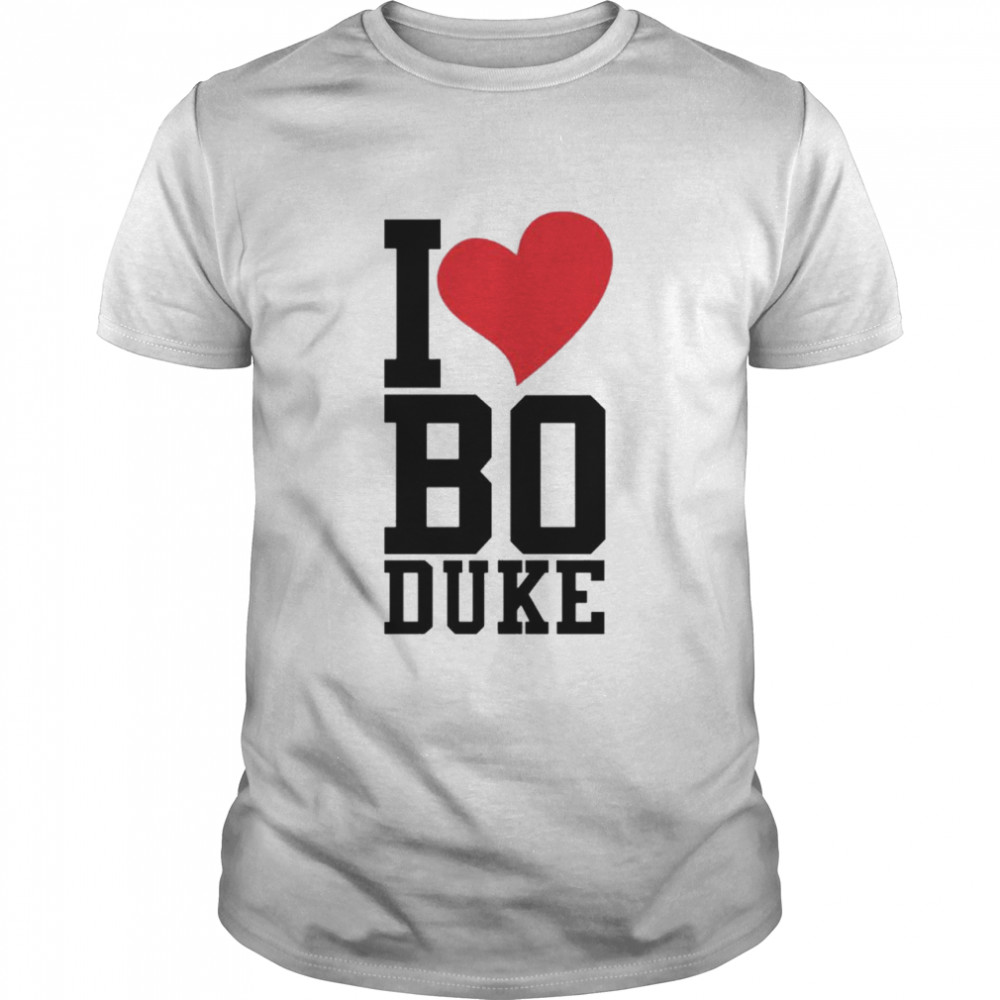 I love Bo Duke shirt