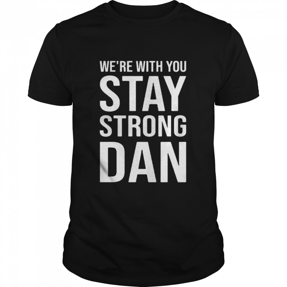 Norwich City We’re With You Stay Strong Dan Shirt