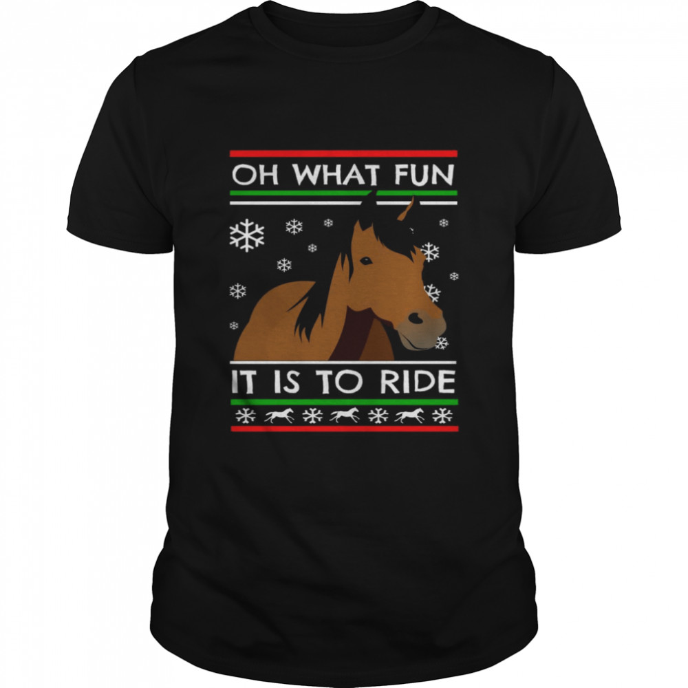 Oh what fun it is to ride shirt