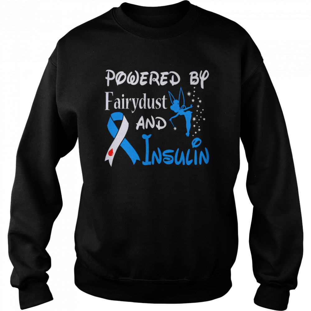 Powered By Fairydust And Insulin Diabetes Awareness  Unisex Sweatshirt
