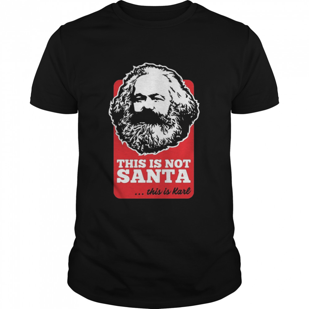 This Is Not Santa This Is Karl Essential T-shirt