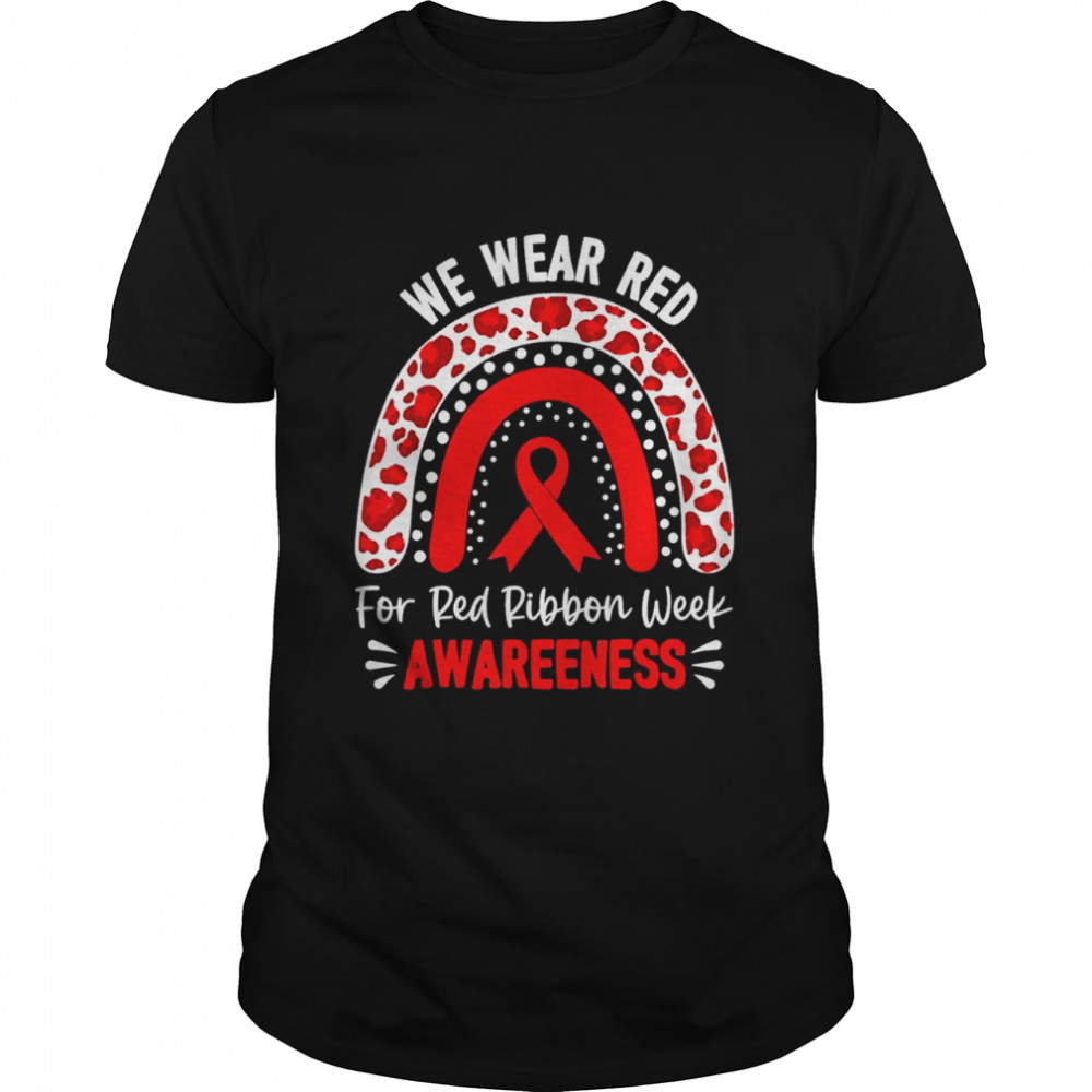 We Wear Red For Red Ribbon Week Awareness 2021 Shirt