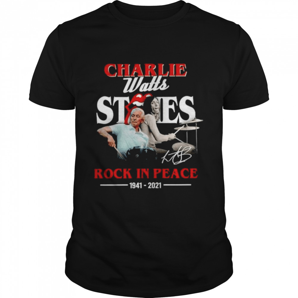Best charlie Watts Stones signature Rock in Peace 1941 2021 shirt