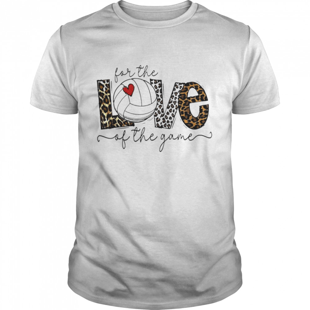 For The Love Of The Game T-shirt