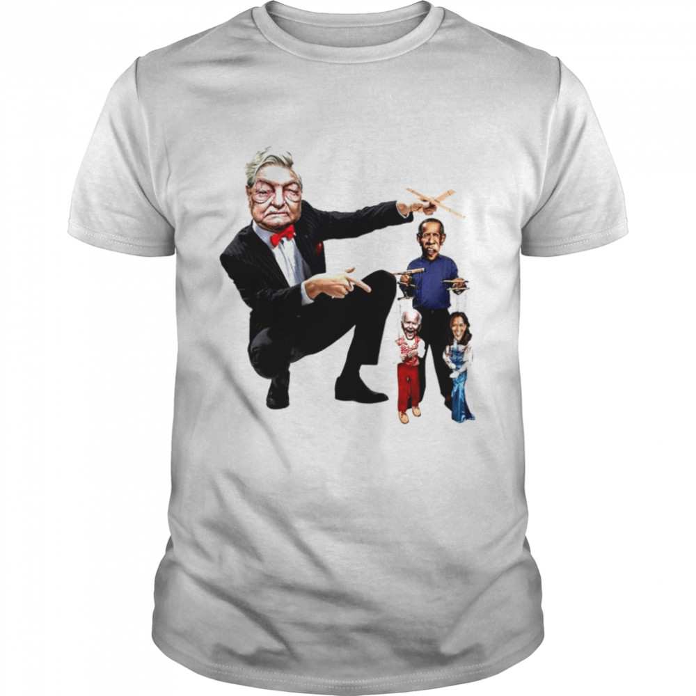 George Soros puppet Obama Biden and Harris You Know The Thing shirt