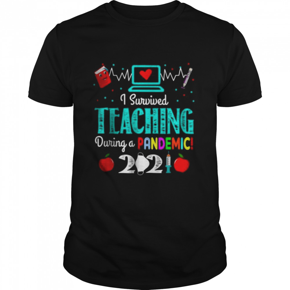 I Survived Teaching During A Pandemic 2021 T-Shirt